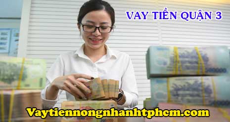 Vay tiền nhanh quận 3 bằng CMND/CCCD