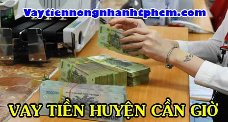 Vay tiền huyện cần giờ