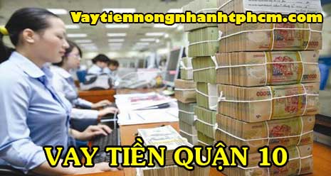 vay tiền quận 10