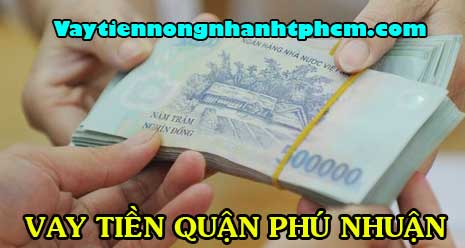Vay tiền quận Phú Nhuận