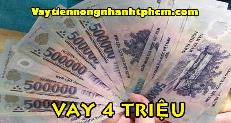 Vay 4 triệu